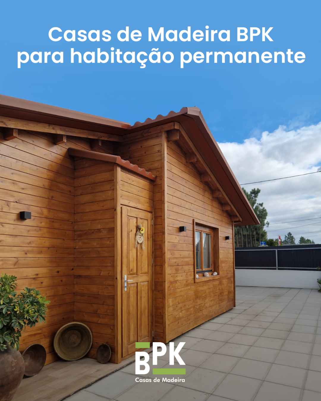 Casa de madeira – "Casas de Madeira BPK para Habitação Permanente" | artigo BPK